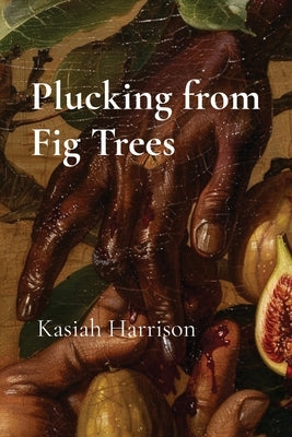 Plucking from Fig Trees by Harrison