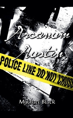 Arcanum Austin by Black, Mychael