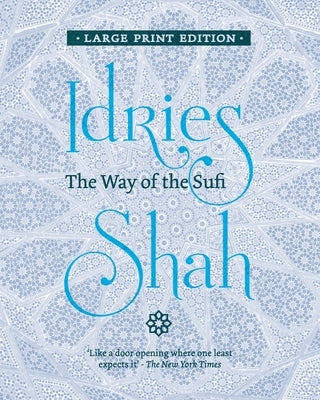 The Way of the Sufi by Shah, Idries