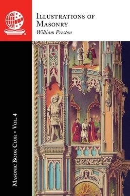 The Masonic Book Club, Vol. 4: Illustrations of Masonry by Preston, William