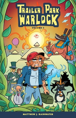 Trailer Park Warlock Volume 2 by Rainwater, Matthew J.