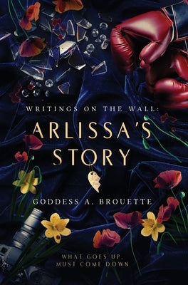 Writings on the Wall: A by Brouette, Goddess