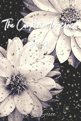 The Complete Innocence Series by Green, S. E.