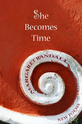 She Becomes Time by Randall, Margaret