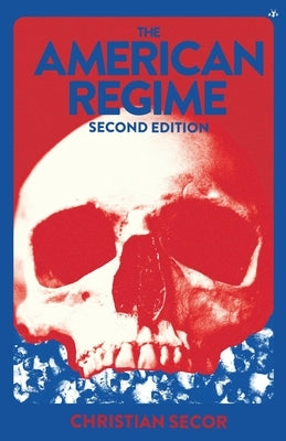 The American Regime by Secor, Christian