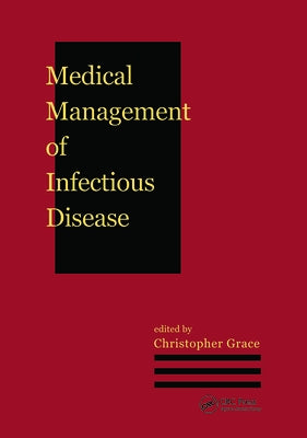 Medical Management of Infectious Disease by Grace, Christopher
