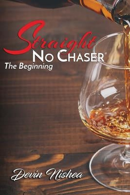 Straight No Chaser: The Beginning by Hamilton, Brian