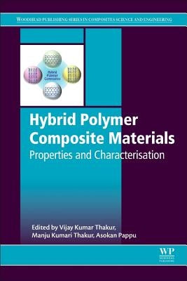 Hybrid Polymer Composite Materials: Properties and Characterisation by Thakur, Vijay Kumar