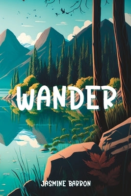 Wander by Barron, Jasmine