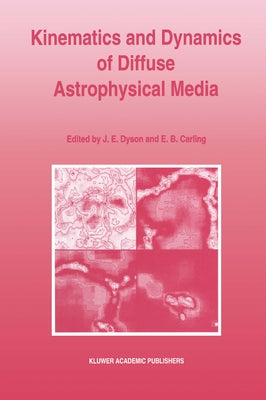 Kinematics and Dynamics of Diffuse Astrophysical Media by Dyson, John E.