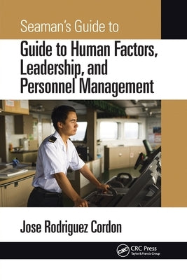 Seaman's Guide to Human Factors, Leadership, and Personnel Management by Cordon, Jose Rodriguez