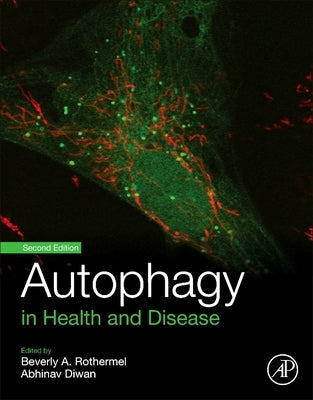 Autophagy in Health and Disease by Rothermel, Beverly