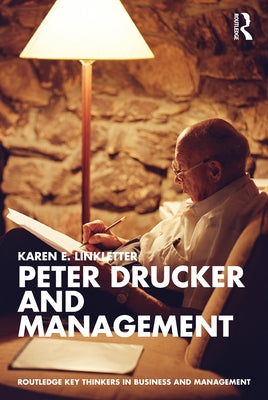 Peter Drucker and Management by Linkletter, Karen E.