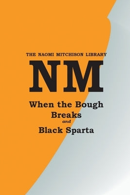 When the Bough Breaks with Black Sparta by Mitchison, Naomi