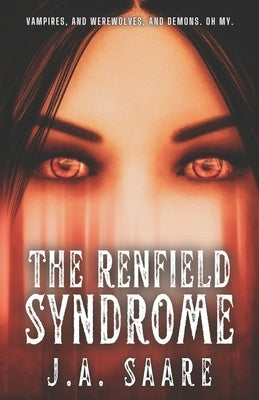 The Renfield Syndrome by Saare, J. a.