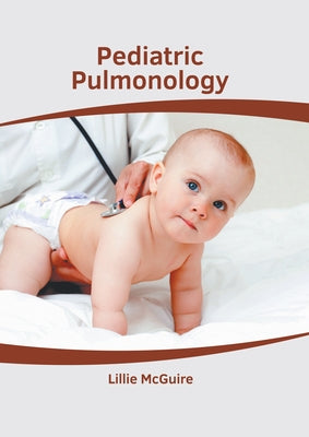 Pediatric Pulmonology by McGuire, Lillie