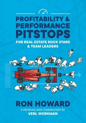Profitability & Performance Pitstops for Real Estate Rock Stars and Team Leaders by Workman, Verl