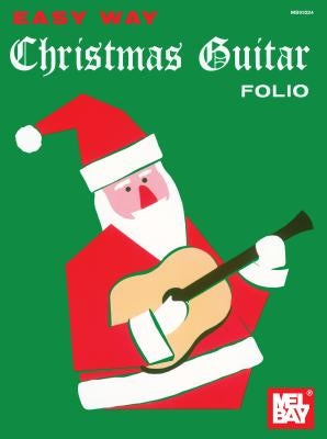 Easy Way Christmas Guitar Folio by Mel Bay