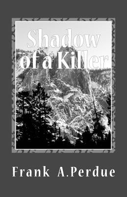 Shadow of a Killer: the Dark Side of Paradise by Perdue, Frank A.