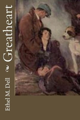 Greatheart by Dell, Ethel M.