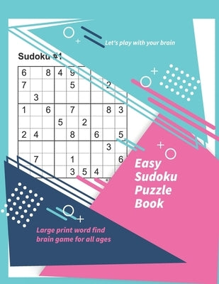 Let's play with your brain Easy Sudoku Puzzle Book: Large print word find brain game for all ages by Publishing, Laalpiran