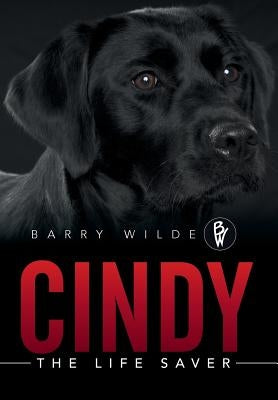 Cindy: The Life Saver by Wilde, Barry