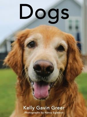 Dogs by Greer, Kelly G.