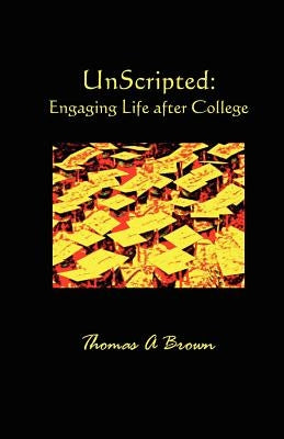 Unscripted by Brown, Thomas