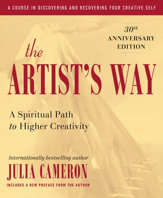 The Artist's Way: 30th Anniversary Edition by Cameron, Julia