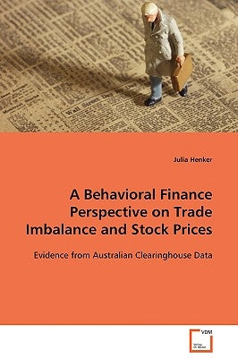A Behavioral Finance Perspective on Trade Imbalance and Stock Prices by Henker, Julia