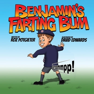 Benjamin's Farting Bum by Potgieter, Roz