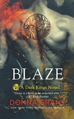 Blaze: A Dark Kings Novel by Grant, Donna