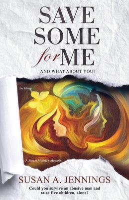Save Some For Me: And what about you? by Jennings, Susan a.