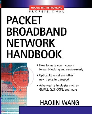 Packet Broadband Networking Handbook by Wang, Haojin