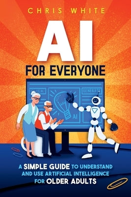 AI For Everyone by White, Chris
