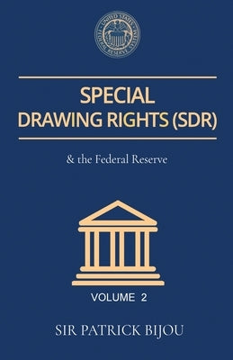 Special Drawing Rights(SDR) Volume 2 by Bijou, Patrick