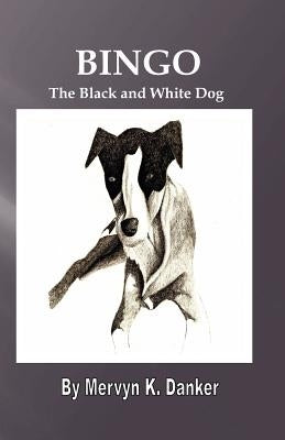 Bingo: The Black and White Dog by Calander, Sydney