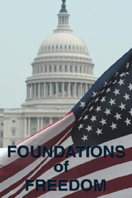 Foundations of Freedom: Common Sense, the Declaration of Independence, the Articles of Confederation, the Federalist Papers, the U.S. Constitu by Hamilton, Alexander