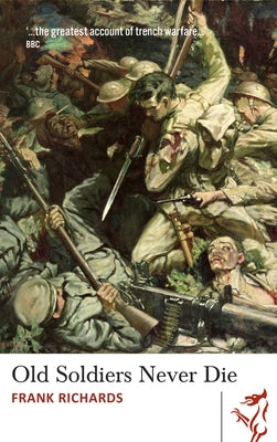 Old Soldiers Never Die by Richards, Frank