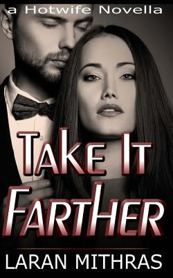 Take It Farther by Mithras, Laran