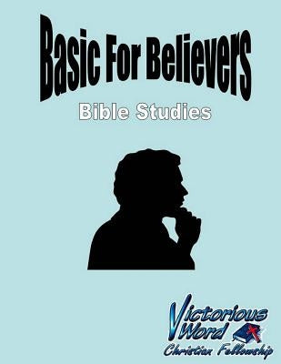 Basics for Believers Bible Studies by Edwards, Troy J.