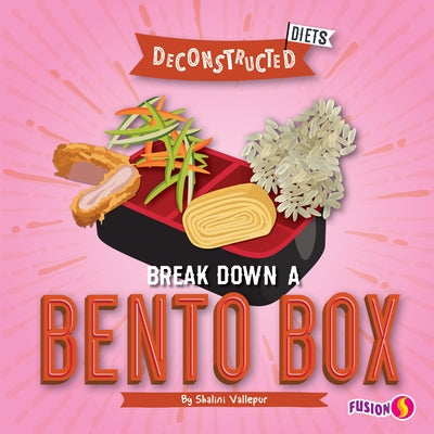 Break Down a Bento Box by Vallepur, Shalini