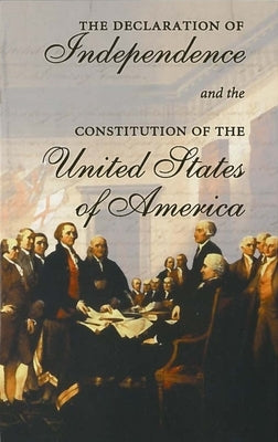The Declaration of Independence and the Constitution of the United States of America: Including Thomas Jefferson's Virginia Statute on Religious Freed by Sunstein, Cass R.