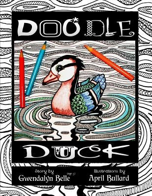 Doodle Duck by Bullard, April