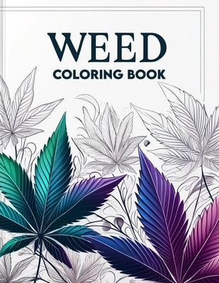 Weed Coloring book: Featuring serene scenes and intricate designs inspired by cannabis culture, each drawing provides a relaxing and enjoy by Simon Art, Dominic