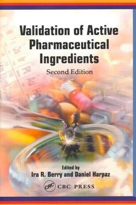 Validation of Active Pharmaceutical Ingredients by Berry, Ira R.