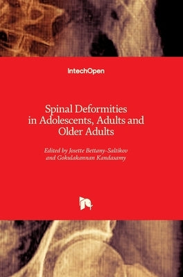 Spinal Deformities in Adolescents, Adults and Older Adults by Bettany-Saltikov, Josette