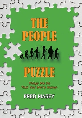 The People Puzzle: Things We Do That Say We're Human by Masey, Fred