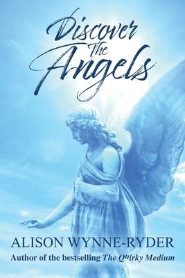 Discover the Angels by Wynne-Ryder, Alison