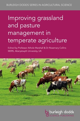 Improving Grassland and Pasture Management in Temperate Agriculture by Marshall, Athole